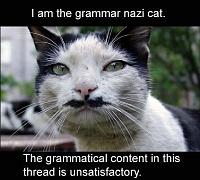 Pulsa en la imagen para verla en tamao completo

Nombre: LOLcat+-+Grammar+Nazi+Cat.jpg
Visitas: 37
Tamao: 31.3 KB
ID: 43412